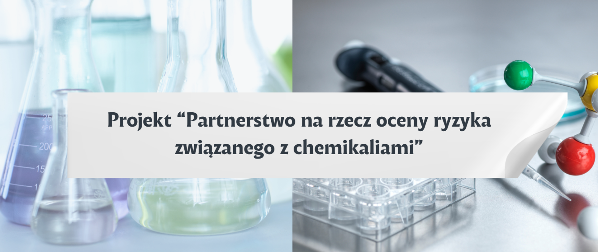 na środku planszy napis Projekt - Partnerstwo na rzecz oceny ryzyka związanego z chemikaliami na tle sprzętu laboratoryjnego