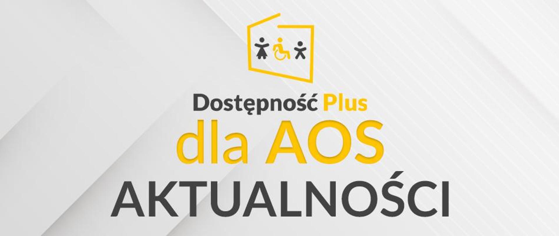 Dostępność Plus dla AOS - aktualności