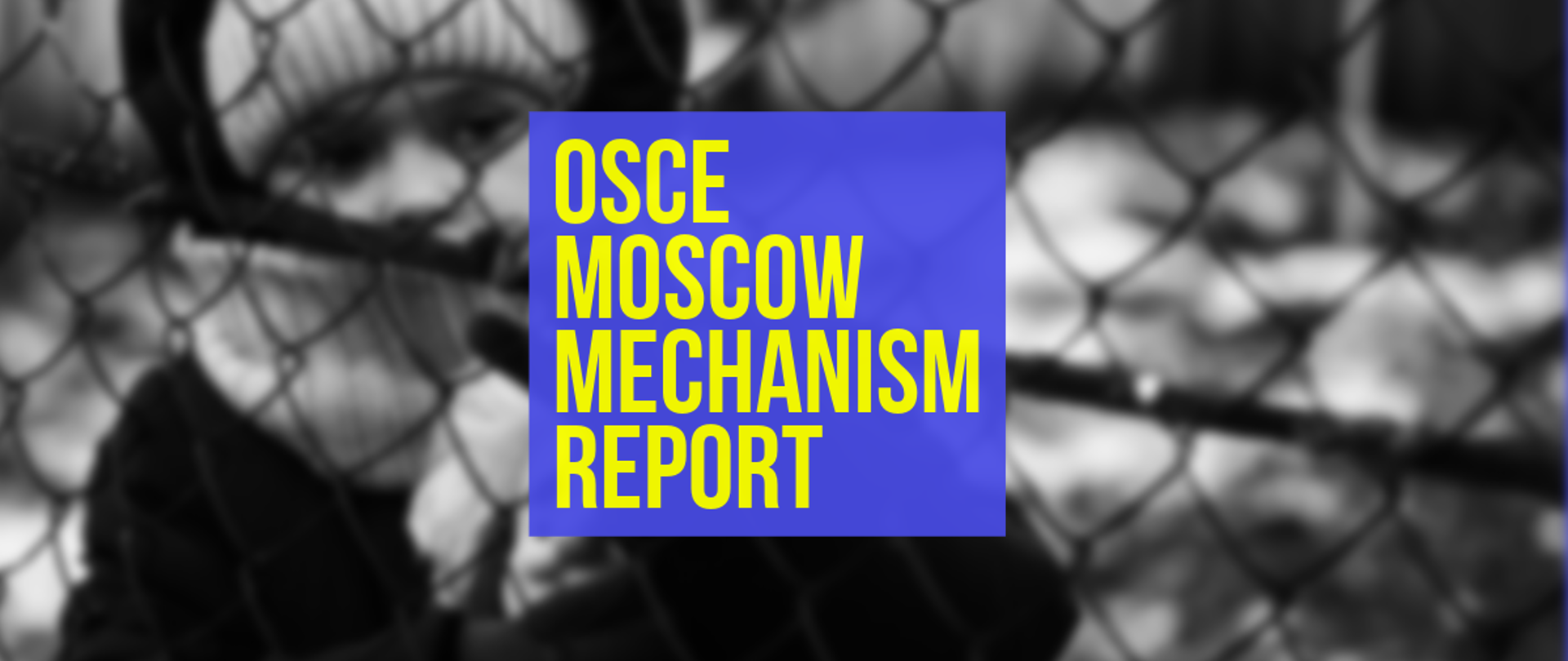 OSCE Moscow Mechanism Report