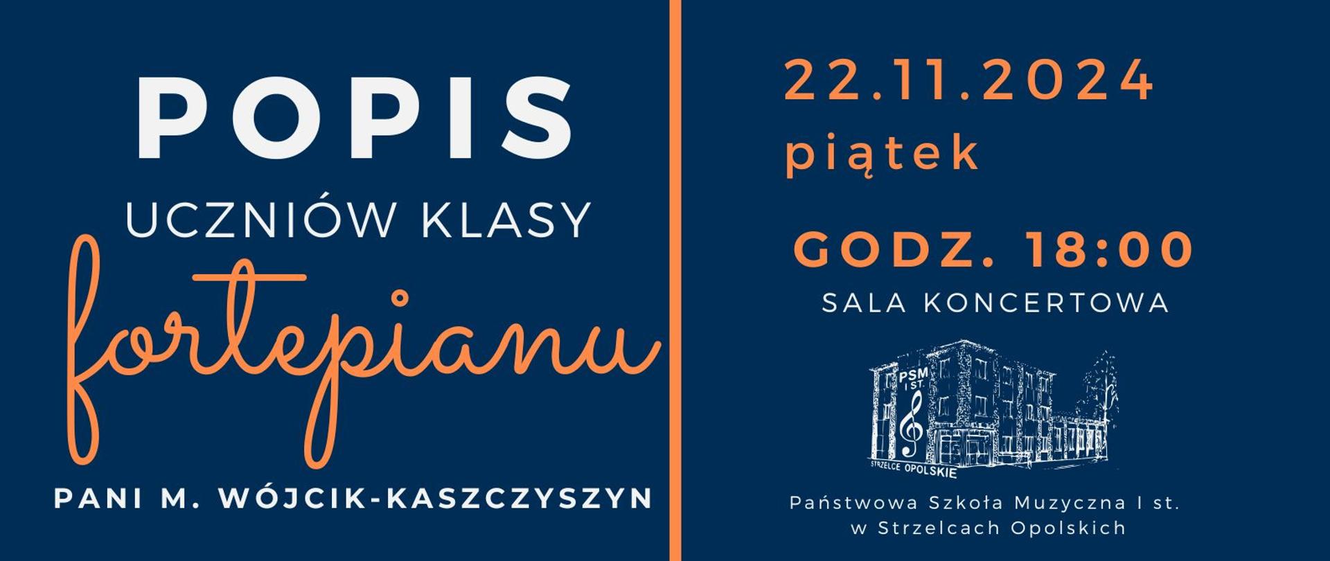 Plakat z grafiką biało-granatową, u góry klawisze fortepianu na dole na granatowym tle zaproszenie na popis klasy fortepianu p. Marzeny Wójcik-Kaszczyszyn 22.11.2024 o godz. 18:00 w sali koncertowej