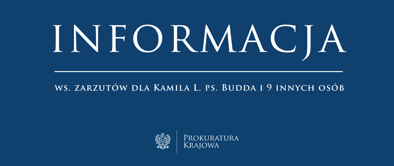 Zarzuty dla Kamila L. ps. Budda i 9 innych osób - Prokuratura Krajowa - Portal Gov.pl