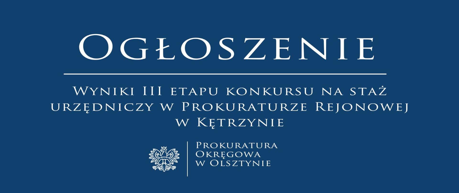 Wyniki III etapu konkursu na staż urzędniczy w Prokuraturze Rejonowej w Kętrzynie