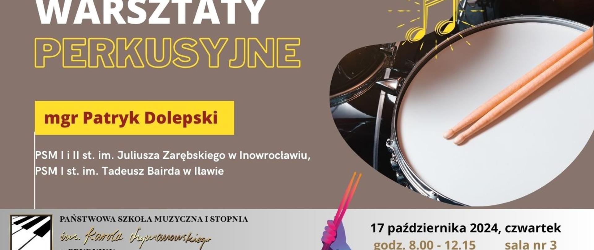 Baner z informacją o warsztatach perkusyjnych. Na brązowym tle napisy z informacją o warsztatach, po prawej stronie zdjęcie zestawu perkusyjnego. W dolnej części logo szkoły oraz ręce trzymające pałeczki perkusyjne.