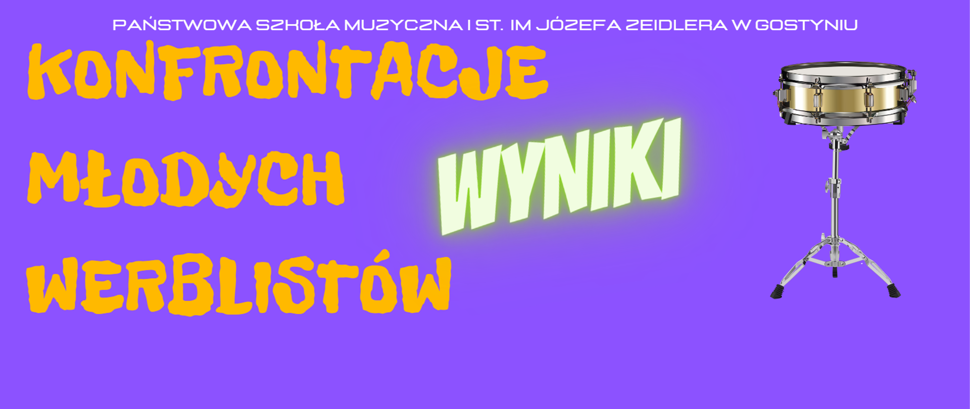 Informacja dotycząca VII Regionalnego konkursu werblowego - Konfrontacje młodych werblistów. 