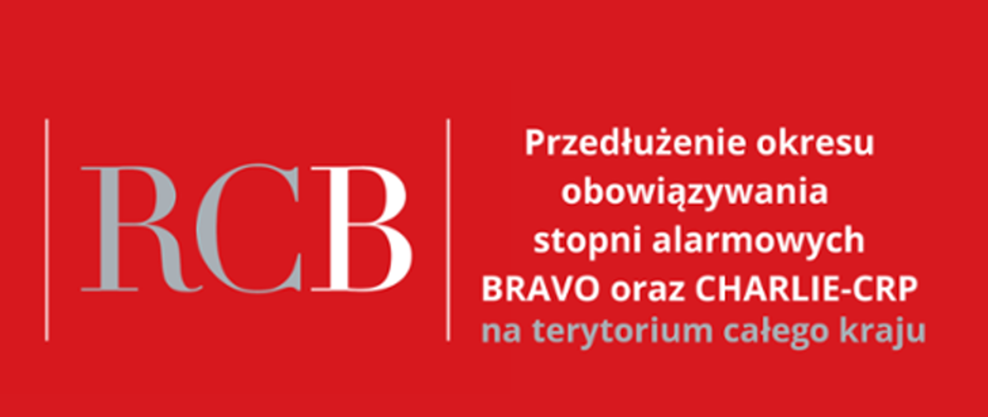 na czerwonym tle napisy informujące o przedłużeniu stopni alarmowych RCB