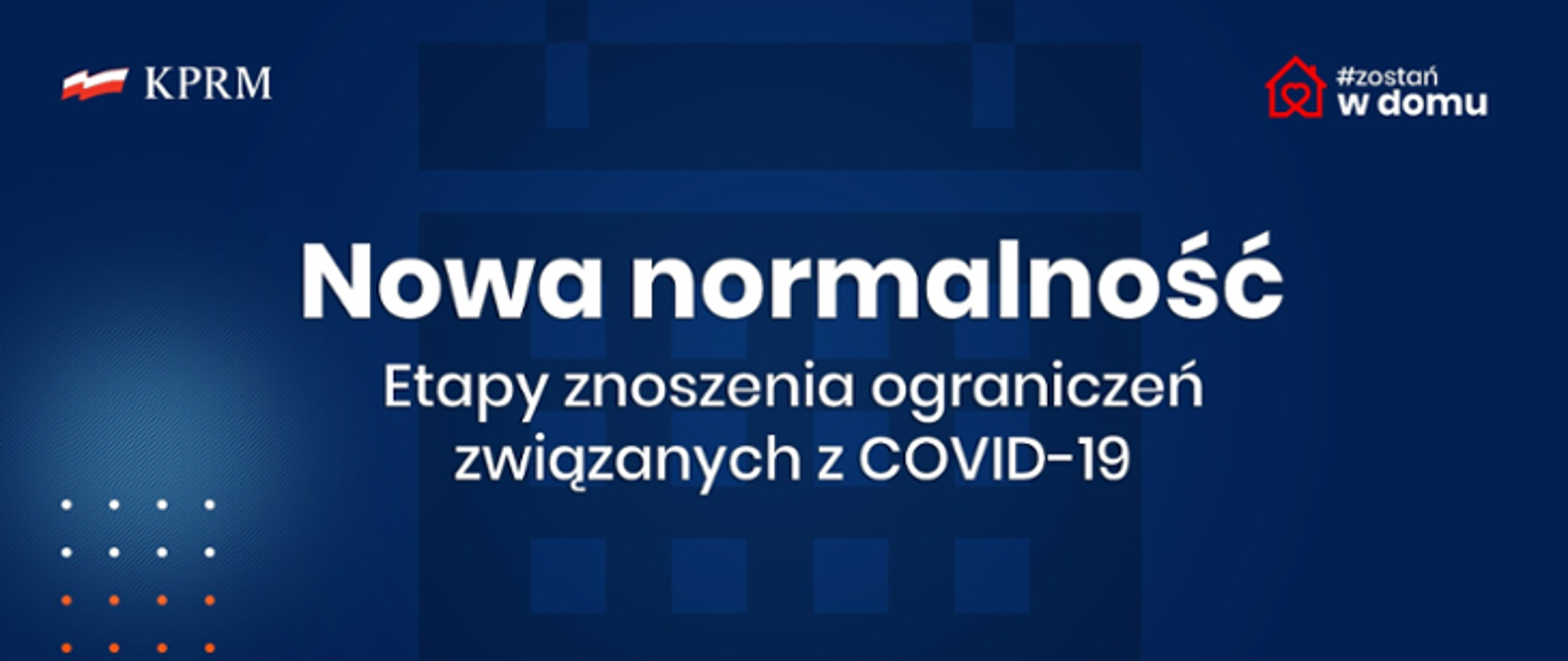 Nowa normalność. Etapy znoszenia ograniczeń związanych z COVID-19.