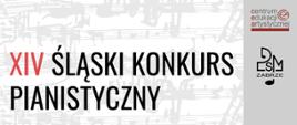 Plakat z białym tłem ozdobionym delikatnymi, szarymi rozmytymi nutami na pięciolinii w tle, tworzącymi subtelny motyw muzyczny. Na planie znajduje się duży, czarny napis „XIV Śląski Konkurs Pianistyczny”, z akcentem na cyfrę „XIV” w kolorze czerwonym. Po prawej stronie są logotypy .organizatorów.