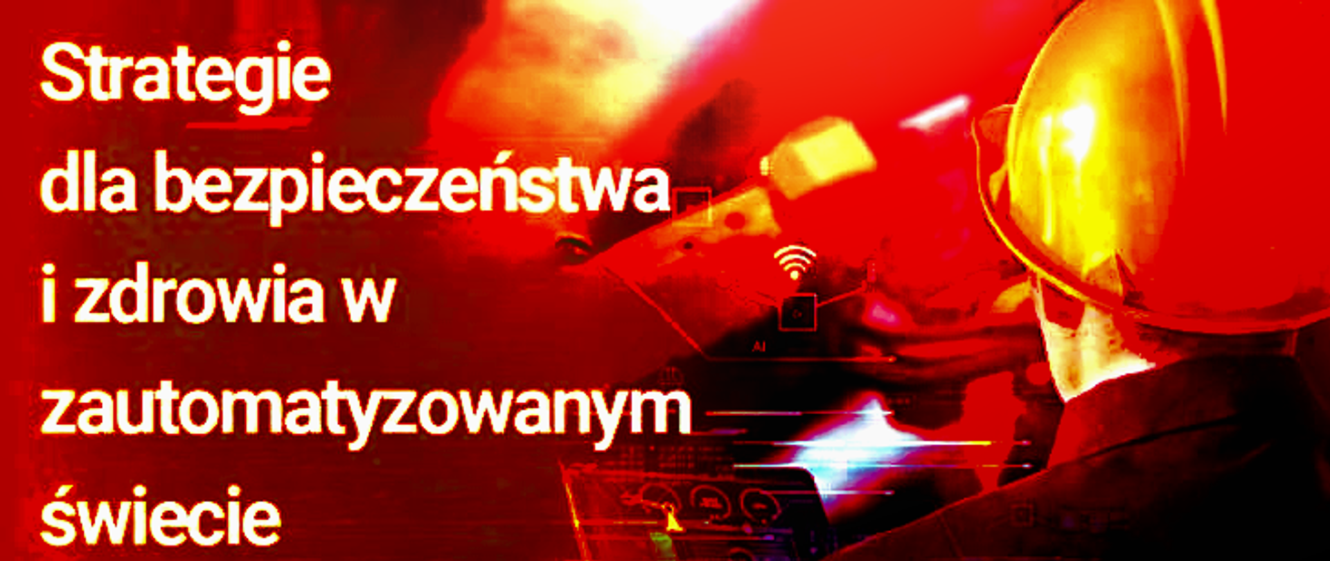 Strategie dla bezpieczeństwa i zdrowia w zautomatyzowanym świecie