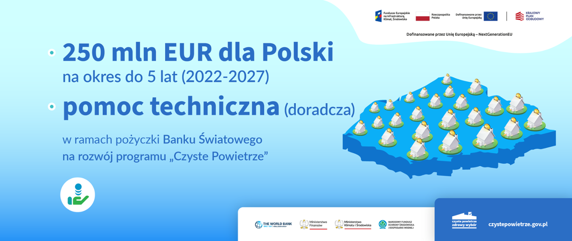 EUR 250 million from the World Bank for the development of the 'Clean Air' Programme