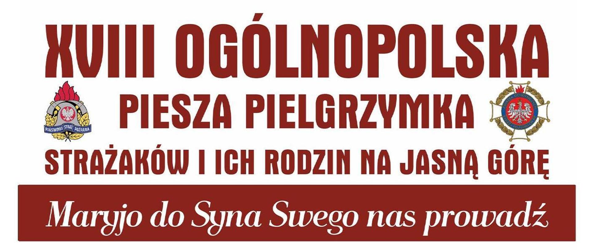 XVIII Ogólnopolska Piesza Pielgrzymka Strażaków i ich rodzin na Jasną Górę - baner