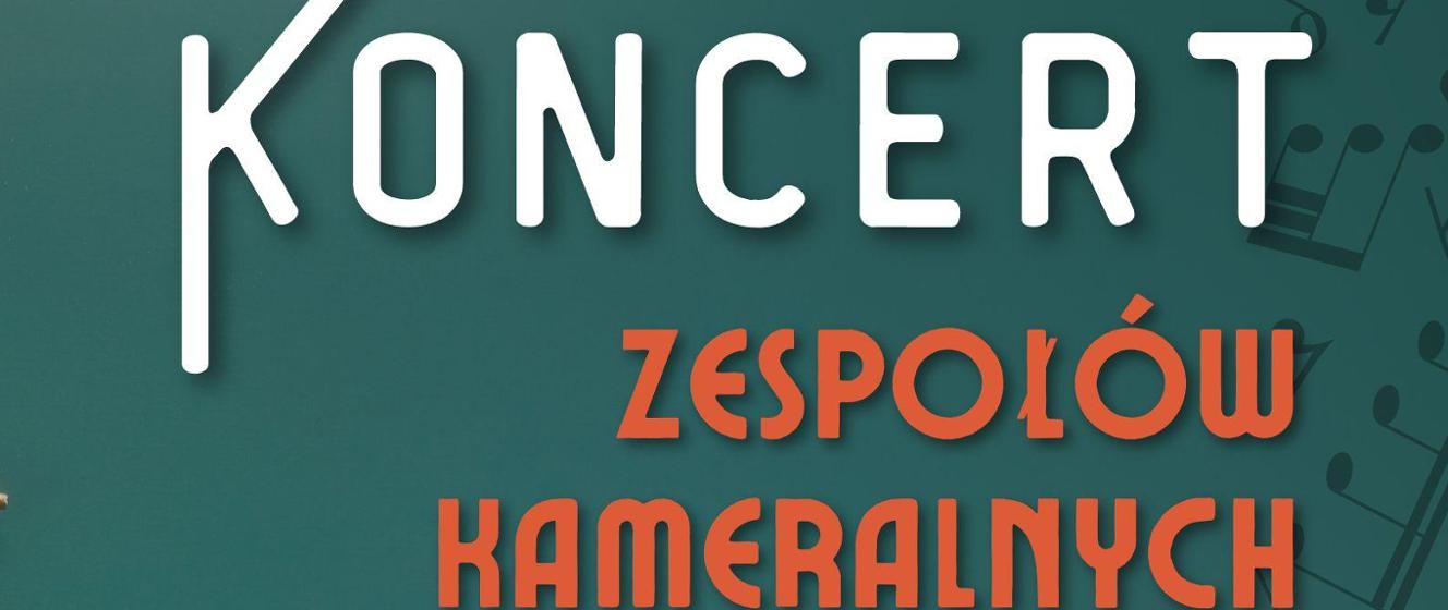 Koncert Zespo W Kameralnych Pa Stwowa Szko A Muzyczna I Stopnia Im