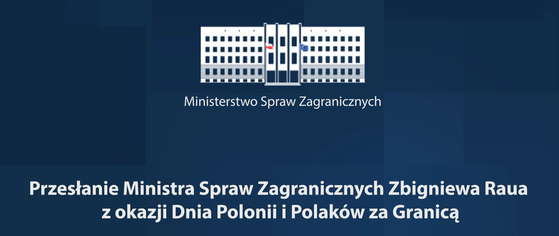 Przesłanie MSZ z okazji Dnia Polonii i Polaków za Granicą