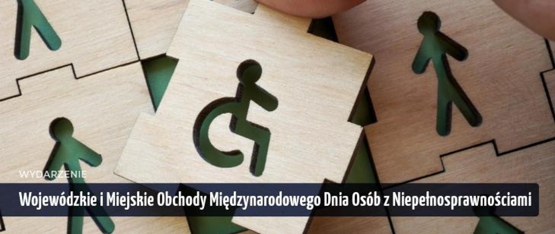 Wojewódzkie i Miejskie Obchody Międzynarodowego Dnia Osób z Niepełnosprawnościami