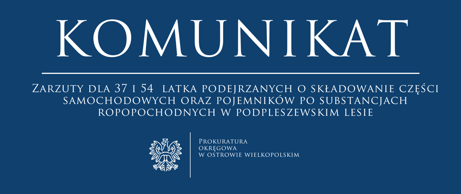 Zarzuty dla 37 i 54 latka podejrzanych o składowanie części samochodowych oraz pojemników po substancjach ropopochodnych w podpleszewskim lesie