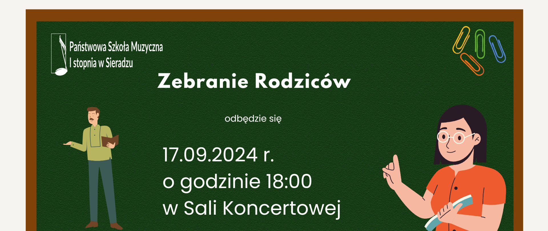 Na zielonym tle w lewym górnym rogu logo Państwowej Szkoły Muzycznej I stopnia w Sieradza. Poniżej na środku Zebranie Rady Rodziców odbędzie się 17.09.2024 roku o godzinie 18:00 w Sali Koncertowej. Po lewej stronie grafika mężczyzny, po prawej grafika kobiety