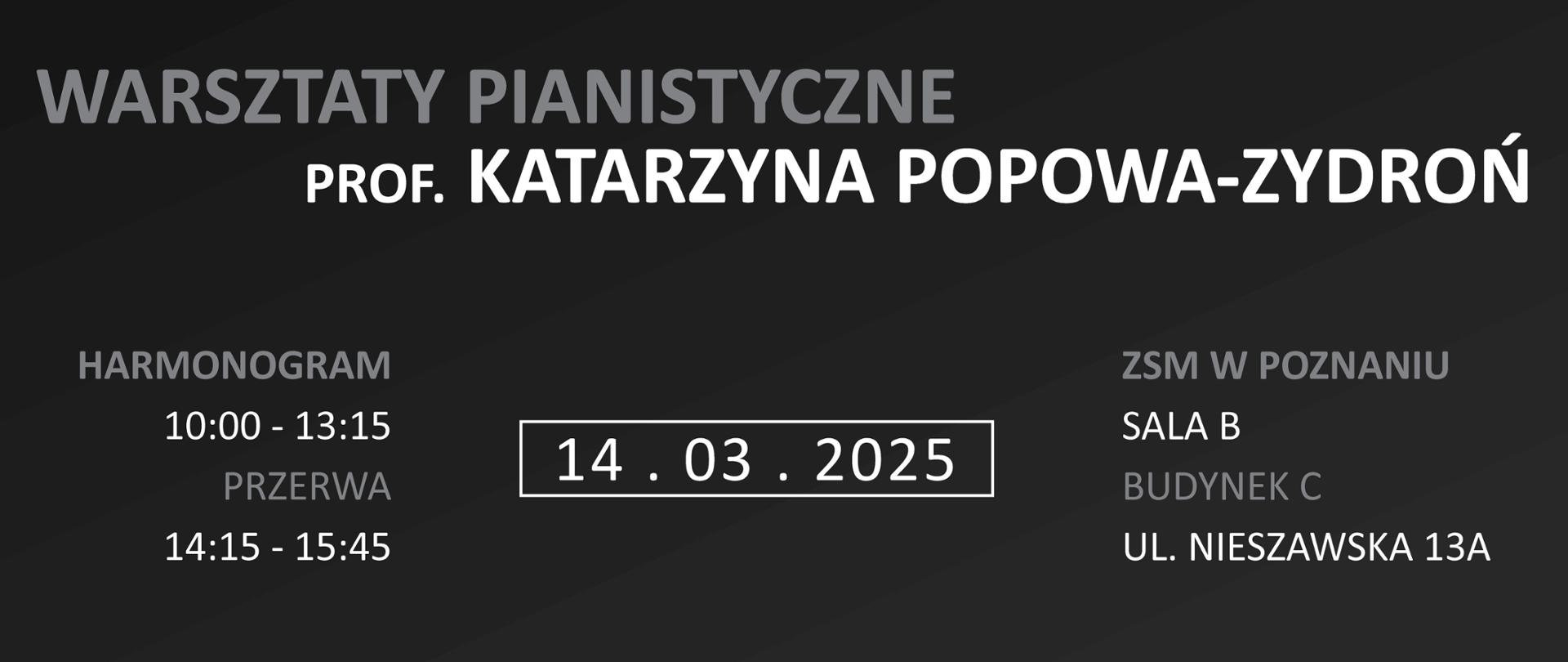 Baner na czarnym tle z klawiaturą fortepianu. Warsztaty pianistyczne prof. Katarzyna Popowa-Zydroń, 14 marca 2025, 11:00 - 18:30, sala B, budynek C, Poznań, Nieszawska 13a