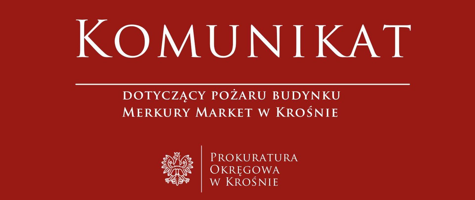 Komunikat prasowy dotyczący pożaru Merkury Market w Krośnie
