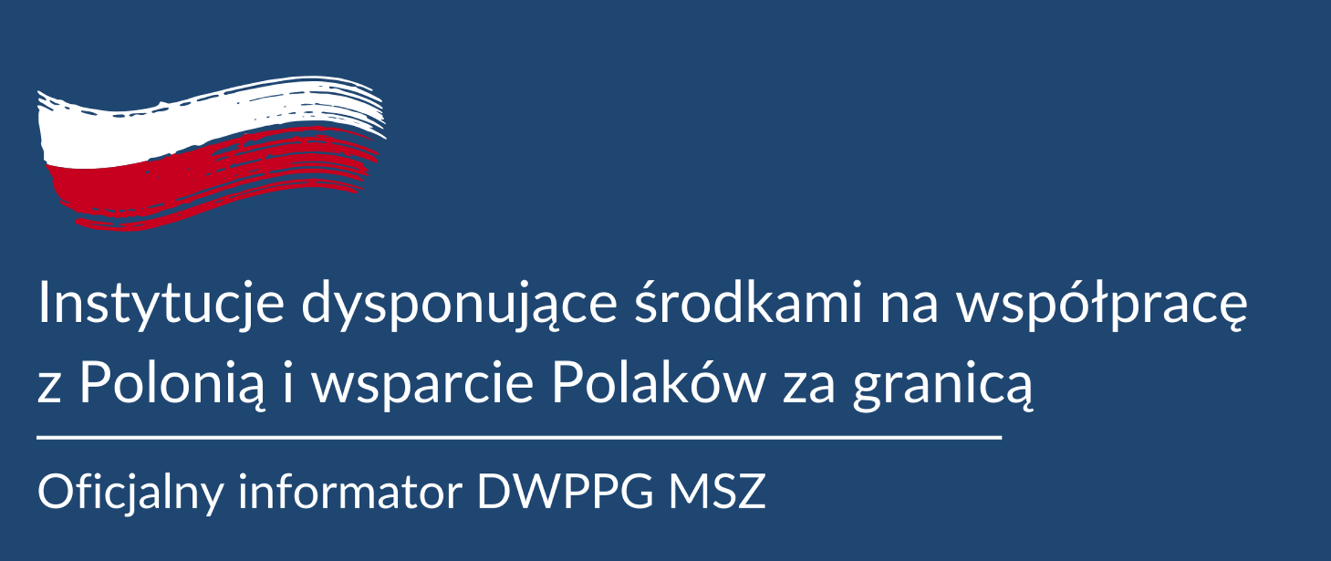 Informator nt. instytucji dysponujących środkami na działania polonijne