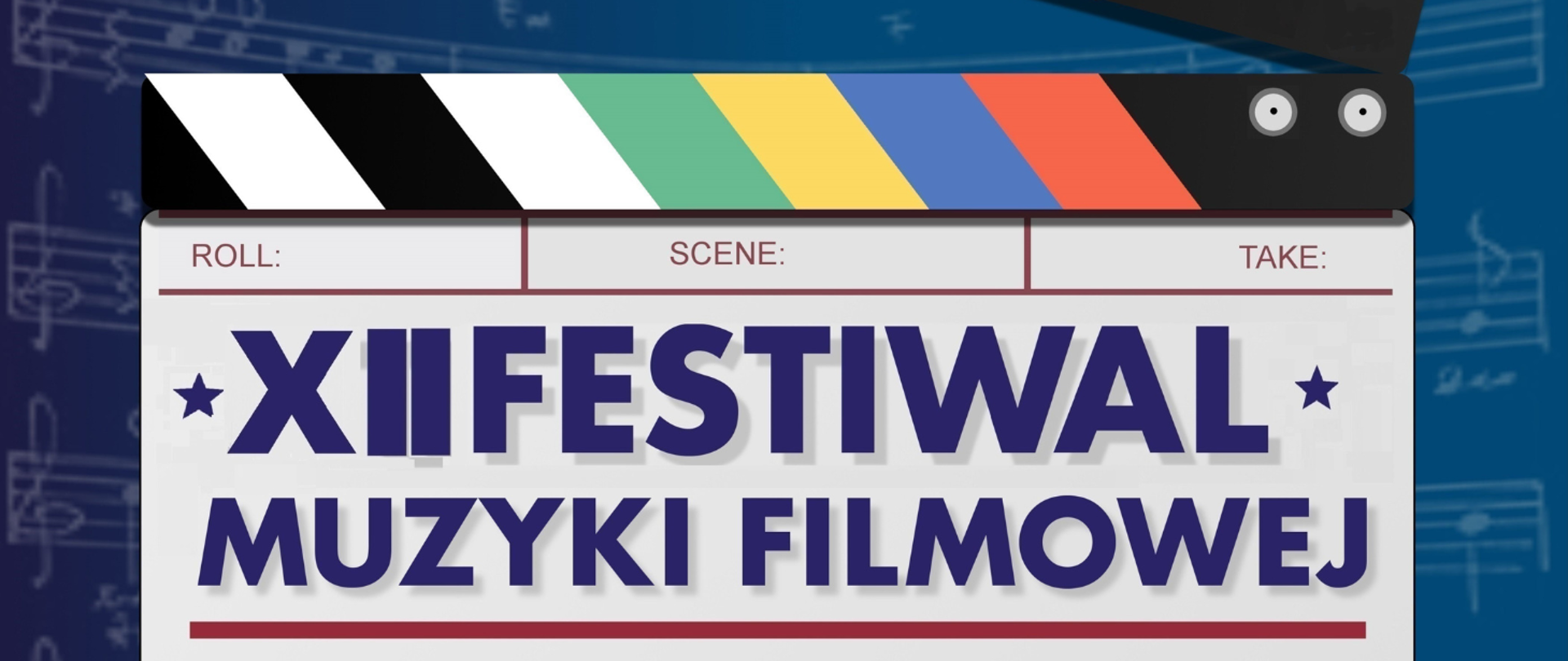 Grafika przedstawiająca fragment plakatu. Na niebieskim tle rozmyte białe nuty a na tym fragment klapsa filmowego, na którym widnieje napis: XII FESTIWAL MUZYKI FILMOWEJ.