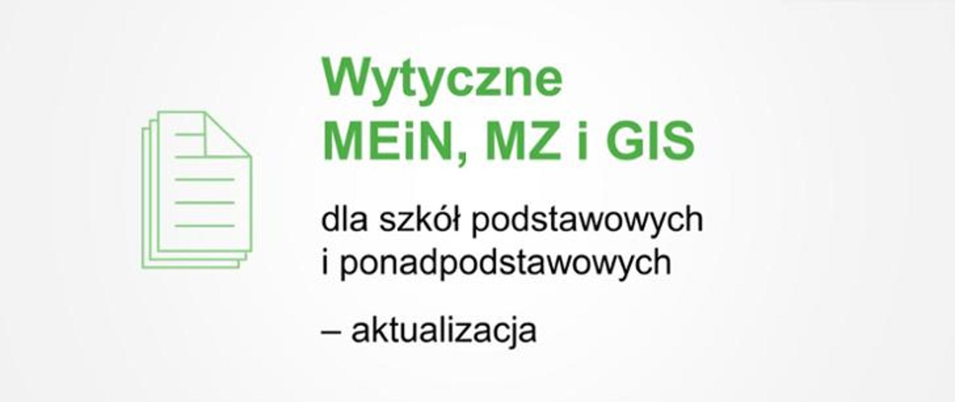 Napis: Wytyczne MEiN, MZ i GIS dla szkół podstawowych i ponadpodstawowych - aktualizacja