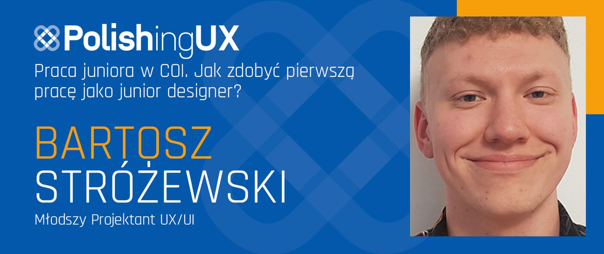 Bartosz Stróżewski. Młodszy projektant UX / UI.