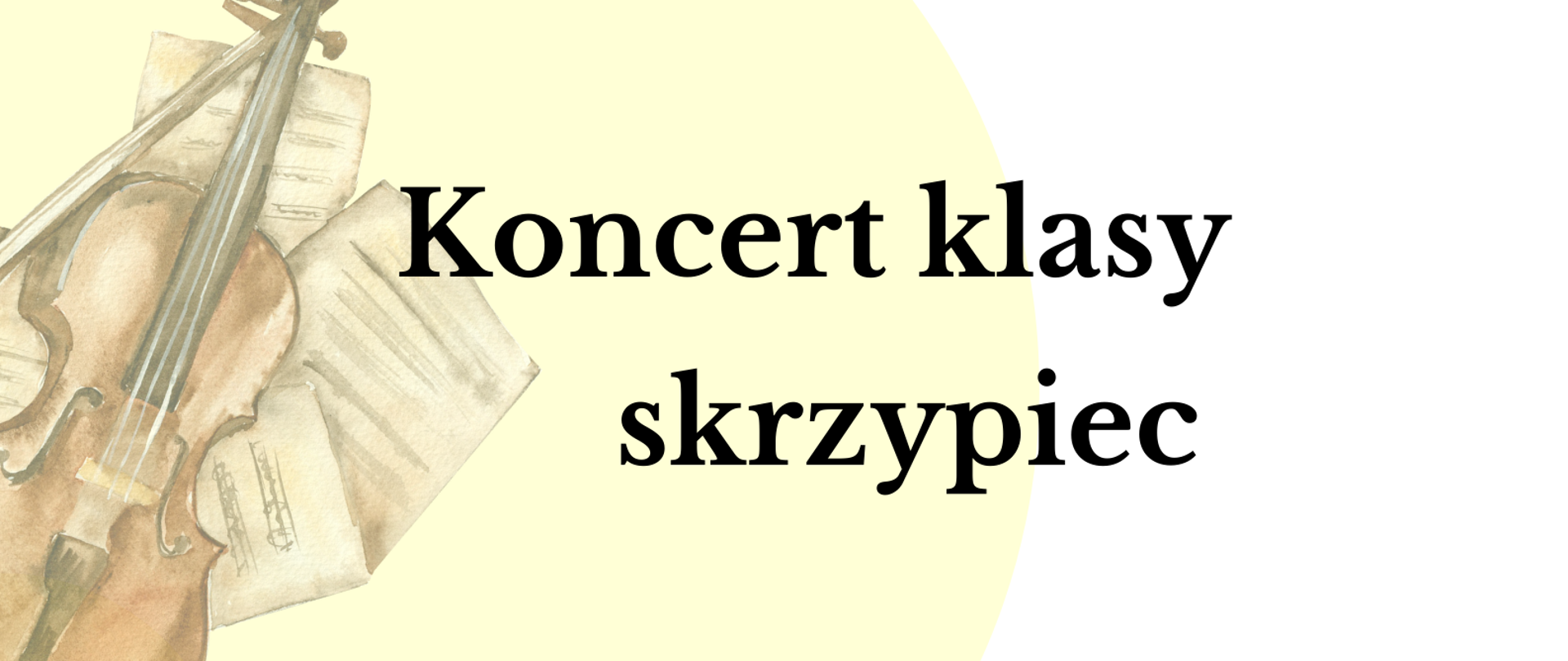 z lewej strony ikona skrzypiec i nut, na środku napis koncert klasy skrzypiec