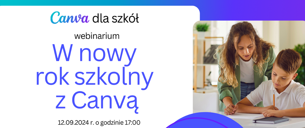 Canva dla szkół - baner webinarium że zdjęciem kobiety pochylonej nad chłopcem, który siedzi z długopisem nad kartką i zeszytem.