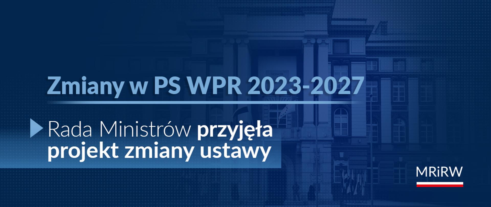 Zmiany w Planie Strategicznym dla WPR na lata 2023-2027 – decyzje Rady Ministrów