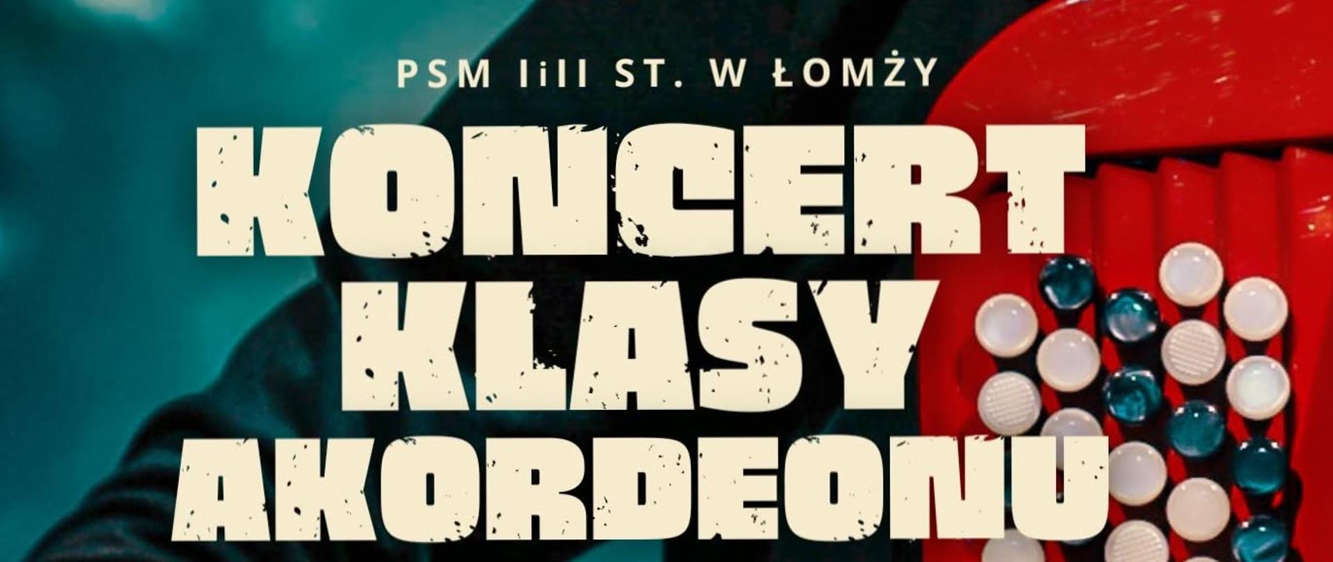 Na kolorowym tle duże białe napisy: koncert klasy akordeonu