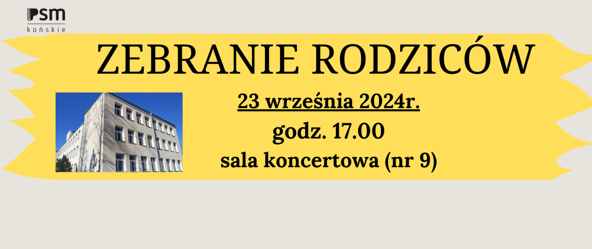 szary baner z czarnymi napisami na żółtym tle informujący o zebraniu rodziców. w lewym dolnym rogu zdjęcie szkoły.W prawym górnym rogu czarne logo szkoły