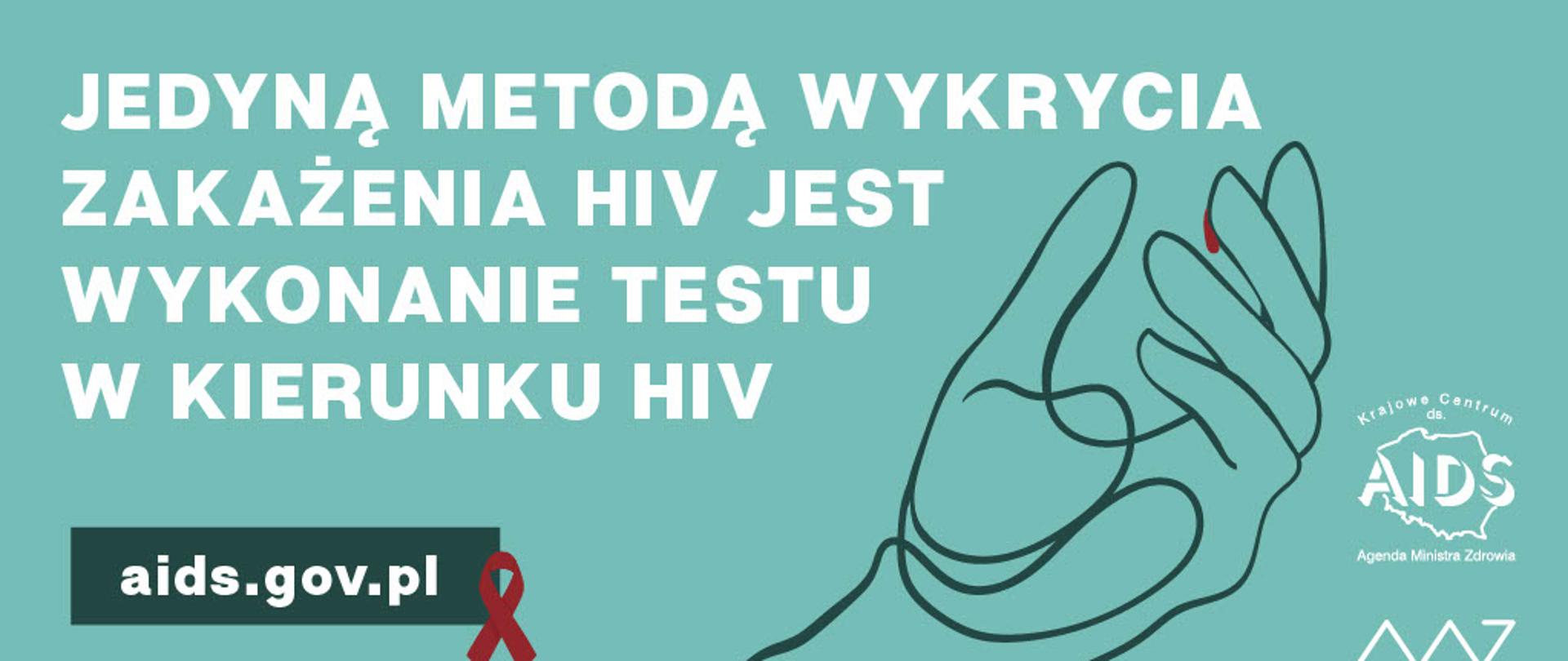 Jedyną metodą wykrycia zakażenia HIV jest wykonanie testu w kierunku HIV"