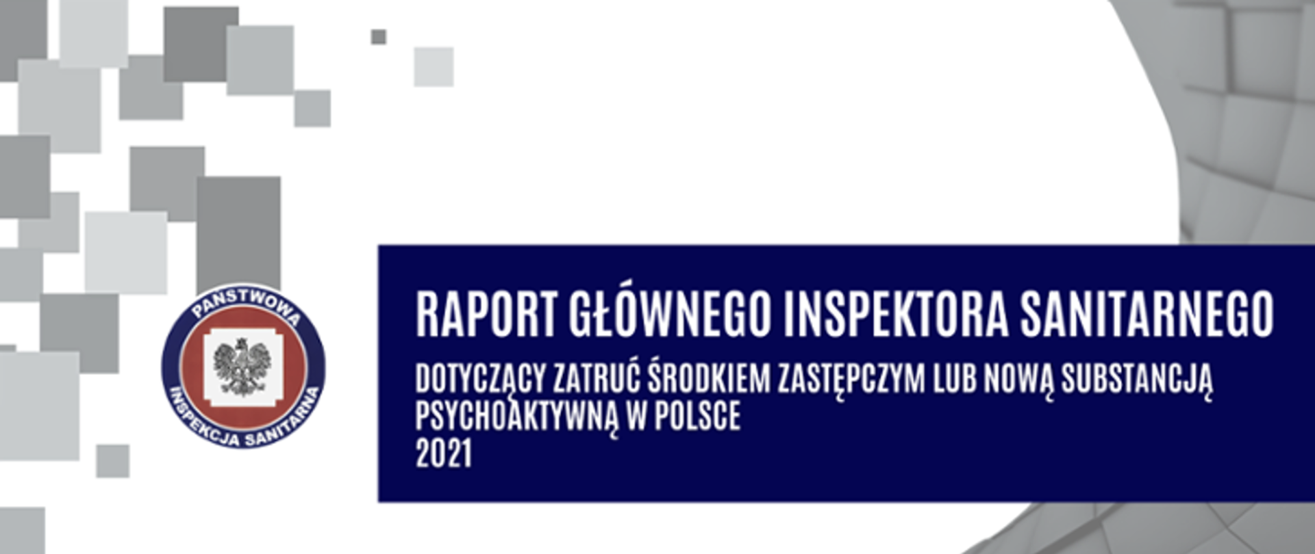Raport Głównego Inspektora Sanitarnego dotyczący zatruć środkiem zastępczym lub nową substancją psychoaktywną za 2021 rok