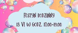 na kolorowej grafice zdjęcie skaczących, szczęśliwych dzieci, w kolorowych chmurkach napisy festyn rodzinny 13 czerwca 2024 w godz. 17.00 - 19.00, część artystyczna, gry i zabawy na świeżym powietrzu, słodki poczęstunek