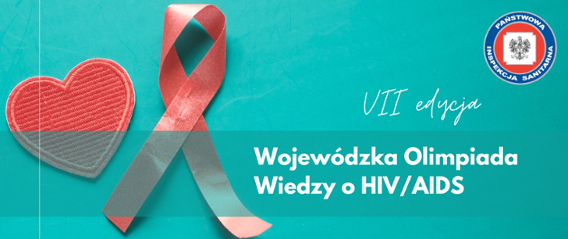 Napis siódma edycja Wojewódzkiej Olimpiady Wiedzy o Hiv/Aids. Logo inspekcji sanitarnej w prawym górnym rogu, z lewej strony serce i wstążka