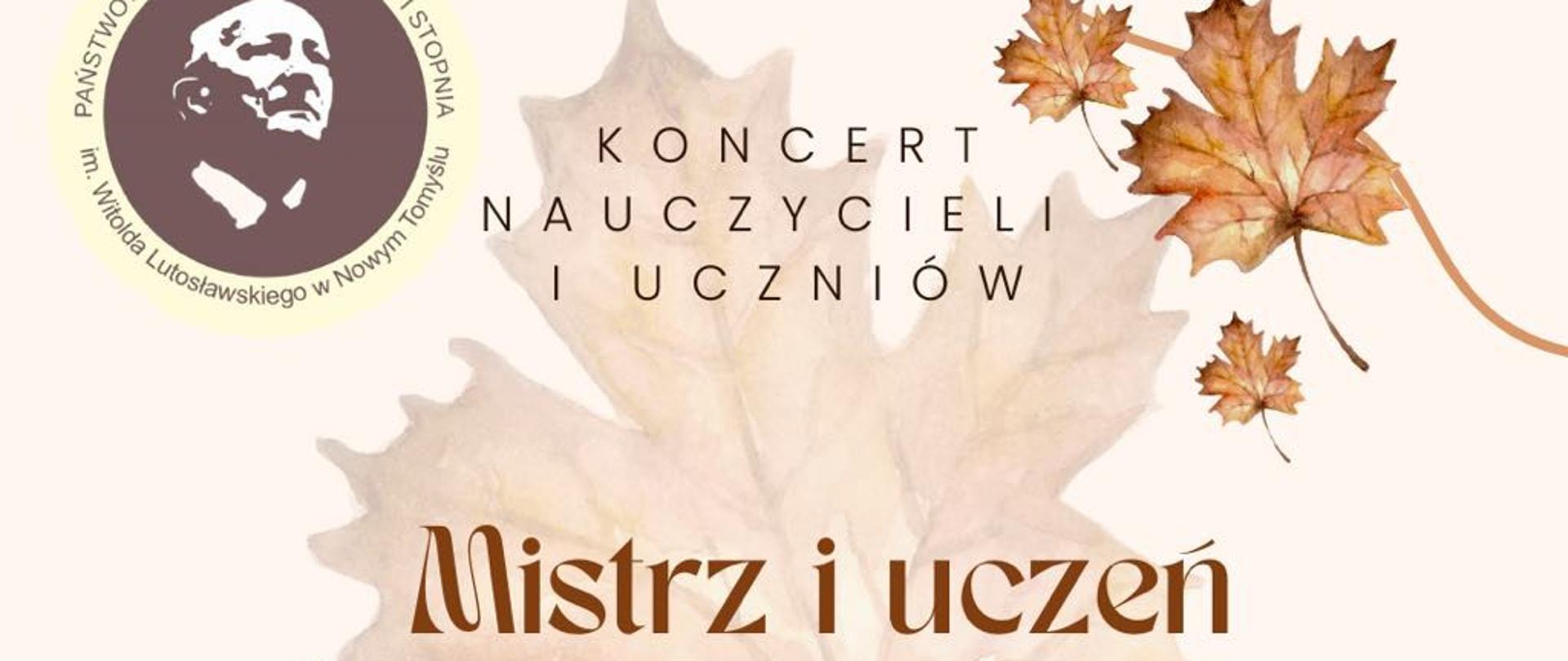 Plakat na blado różowym tle z grafikami przedstawiającymi brązowe jesienne liście oraz logo znajdującym się w lewym górnym rogu. Na plakacie informacje dotyczące koncertu nauczycieli i uczniów, który odbędzie się 18 listopada 2024 roku o godzinie 17:00 w sali kameralnej PSM w Nowym Tomyślu.