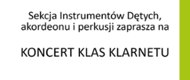 Zaproszenie na koncert klas klarnetu 11.04.2024 r. Sala kameralna.