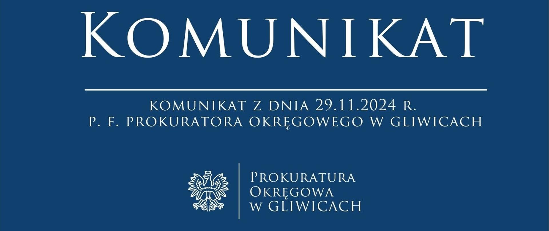 Komunikat z dnia 29.11.2024 r. p. f. Prokuratora Okręgowego w Gliwicach