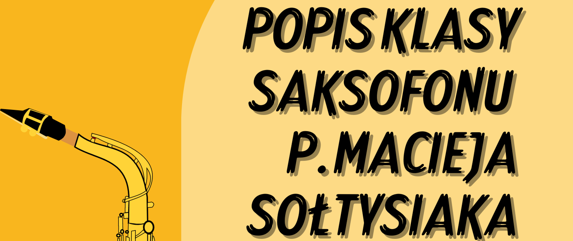 Popis klasy saksofonu p. Macieja Sołtysiaka 
