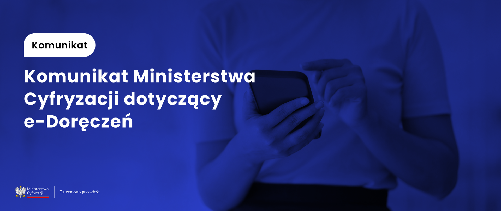 Informacja Ministerstwa Cyfryzacji dotycząca e-Doręczeń