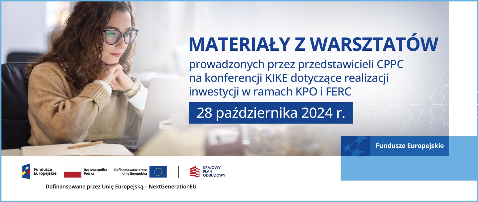 Materiały z warsztatów prowadzonych przez przedstawicieli CPPC na konferencji KIKE dotyczące realizacji inwestycji w ramach KPO i FERC, 28 października 2024 r.