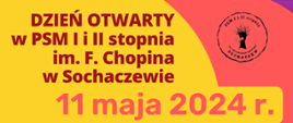 W kolorowych oknach informacje: Dzień Otwarty w PSM I i II st. im. F. Chopina w Sochaczewie. 11 maja 2024 r.
