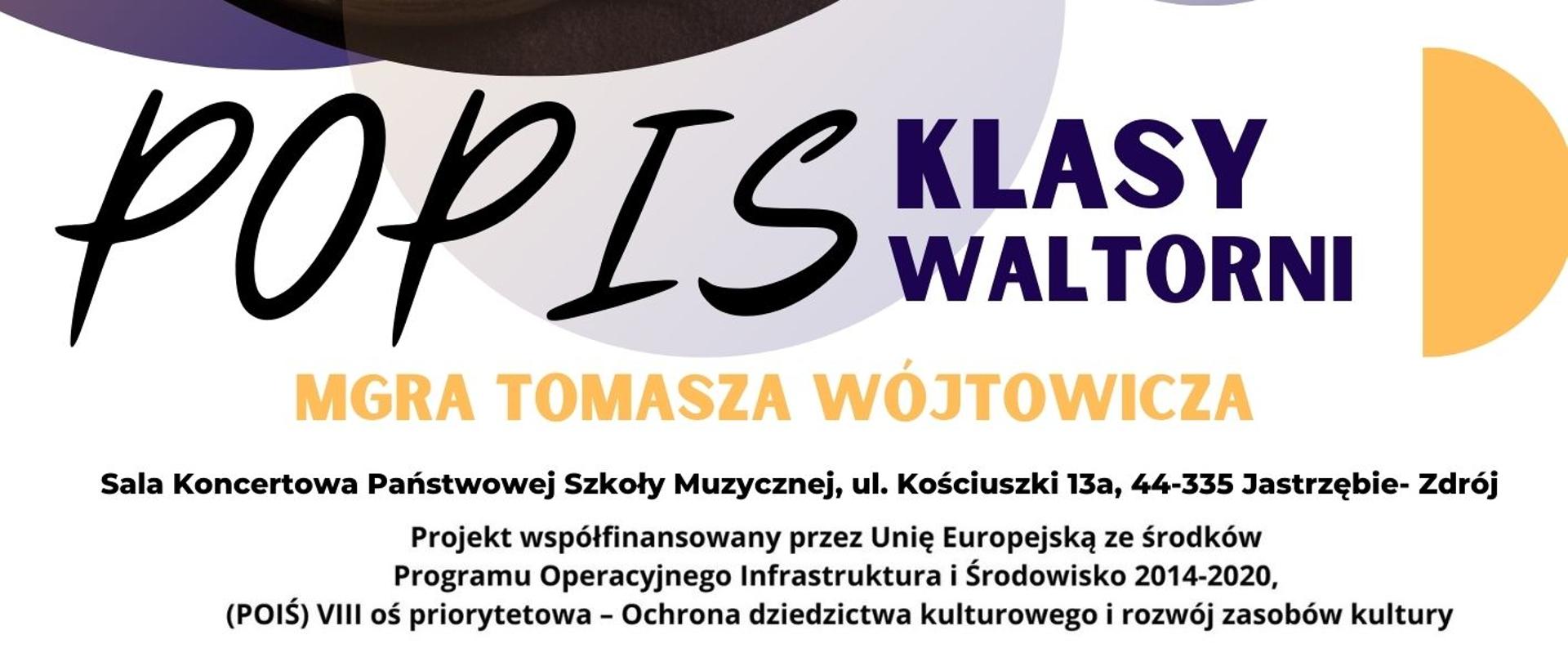 Plakat dotyczący popisu klasy waltorni mgr Tomasza Wójtowicza odbywającego się w dniu 09.12.2024 o godz. 17.30.