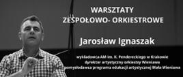 Plaklat z wydarzeniem - Warsztaty zespołowo-orkiestrowe, które odbędą się w dniu 3 grudnia 2024r. w sali orkiestrowej ZPSM w Dębicy, warsztaty poprowadzi Pan Jarosław Ignaszak; napisy na plakacie są w kolorze białym, tłem plakatu jest wizerunek prowadzącego dyrygującego orkiestrą 