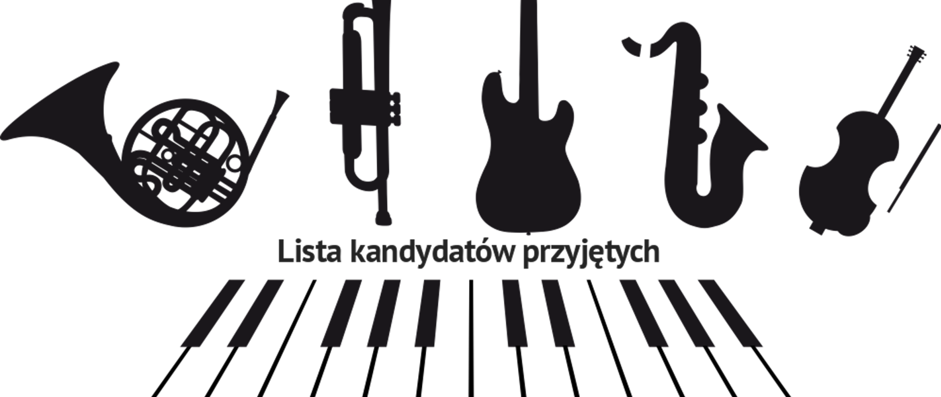 Na białym tle czarne ikony instrumentów muzycznych oraz napis "Lista kandydatów przyjętych ".