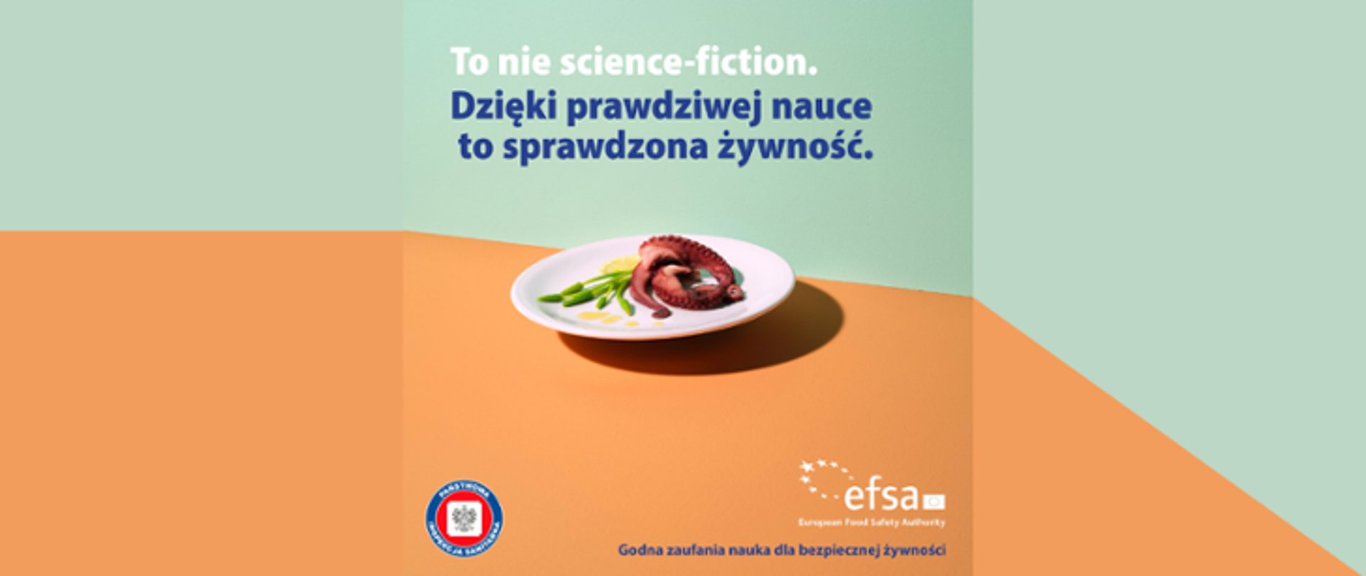 Grafika, na której widnieje napis: To nie science-fiction. Dzięki prawdziwej nauce to sprawdzona żywność. Poniżej znajduje się talerz z jedzeniem. Na samym dole widoczne jest logo Państwowej Inspekcji Sanitarnej oraz Europejskiego Urzędu ds. Bezpieczeństwa Żywności.