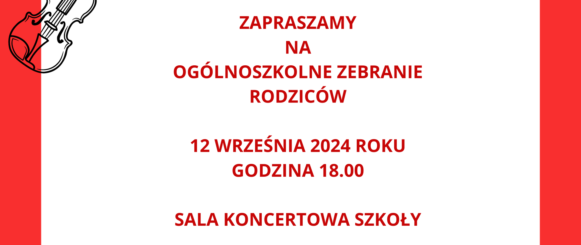 Grafika w formie białego prostokąta w szerokiej czerwonej ramce. Dookoła ramki grafiki o tematyce muzycznej: nuty, instrumenty, metronom itp. w kolorze czarnym. w centrum plakatu informacja tekstowa w kolorze czerwonym o treści: "Zapraszamy na ogólnoszkolne zebranie rodziców 12 września 2024 roku godz. 18.00 sala koncertowa szkoły".