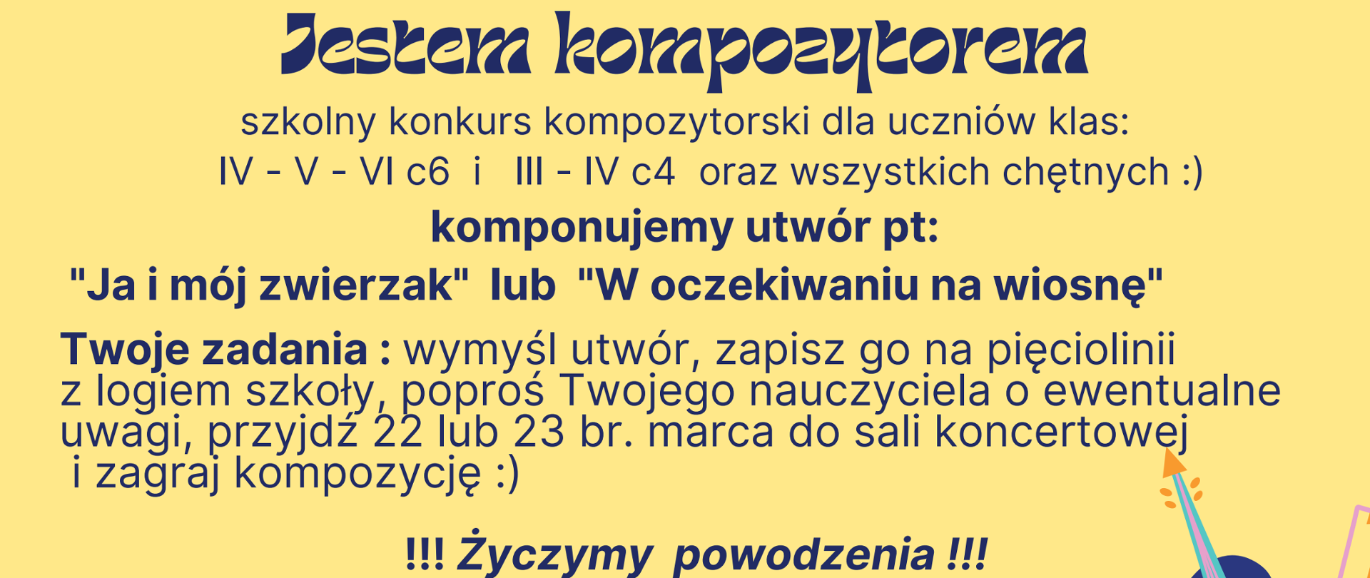 Plakat informuje o konkursie. Na dole znajdują się kolorowe nuty, pięciolinia, oraz instrumenty. Całość jest na żółtym tle. 