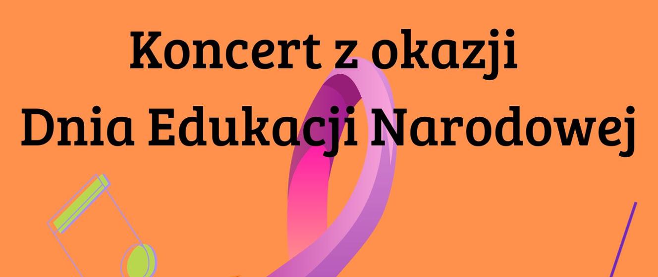 Koncert Z Okazji Dnia Edukacji Narodowej Po Czony Z Pasowaniem Uczni W