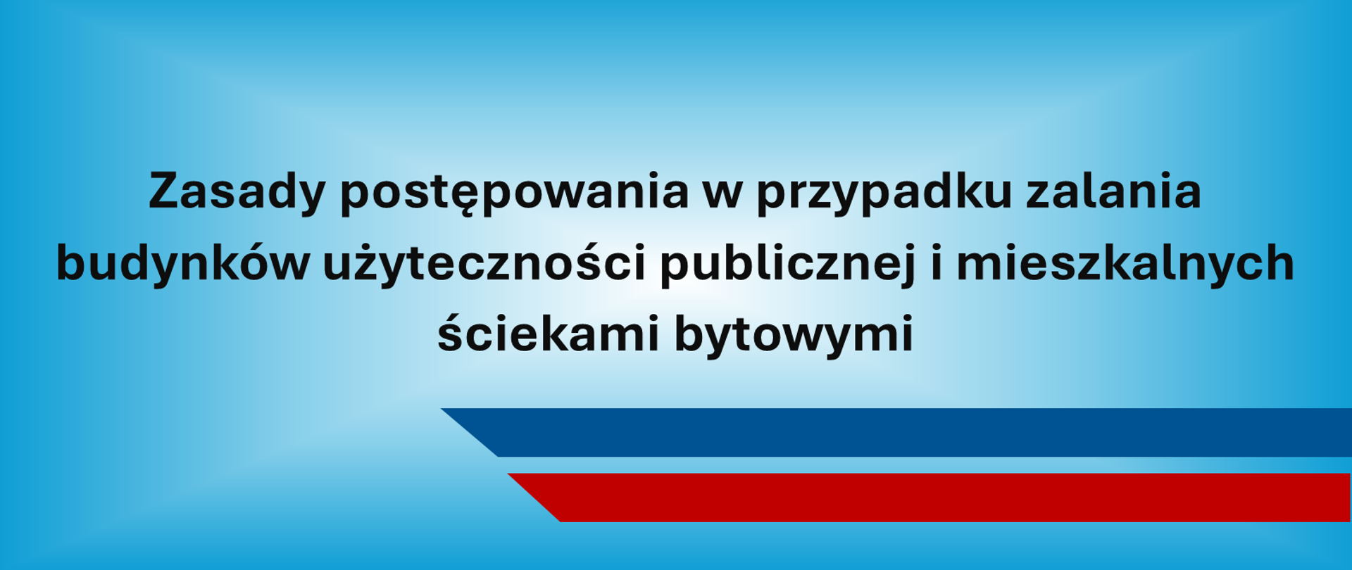 Zasady postępowania w przypadku zalania budynków użyteczności publicznej i mieszkalnych ściekami bytowymi