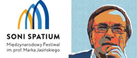 Na białym tle, kolorowa informacja dotycząca SONI SPATIUM Międzynarodowy Festiwal im. prof. Marka Jasińskiego. Plakat przedstawia kolorową postać pro.f Marka Jasińskiego.